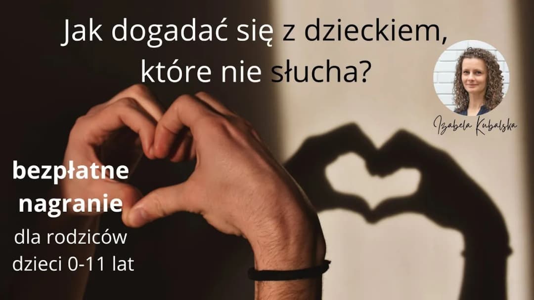 Jak poradzić sobie z dzieckiem które nie słucha - skuteczne strategie