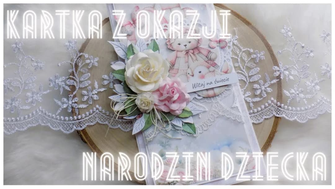 Jak zrobić kartkę z okazji narodzin dziecka – kreatywne pomysły i inspiracje