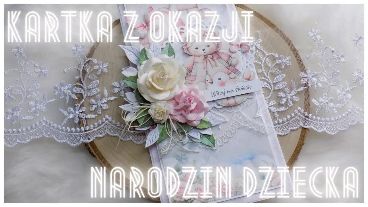 Jak zrobić kartkę z okazji narodzin dziecka – kreatywne pomysły i inspiracje